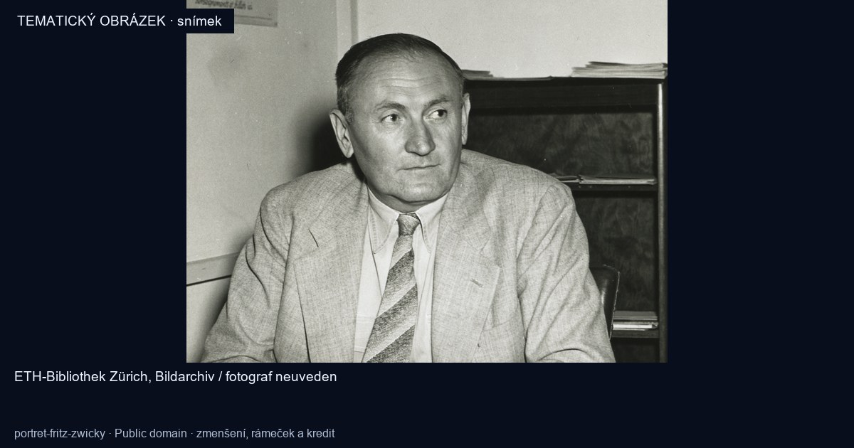 Fritz Zwicky na fotografii z roku 1947 z obrazového archivu ETH v Curychu.
