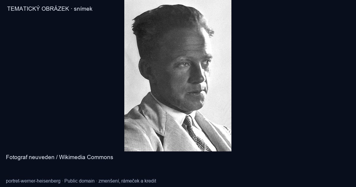 Historický portrét Wernera Heisenberga; přesné datum snímku není doloženo.